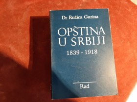 165 OPŠTINA U SRBIJI 1839-1918 - Ružica Gizina