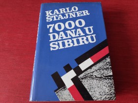 7000 DANA U SIBIRU - KARLO ŠTAJNER
