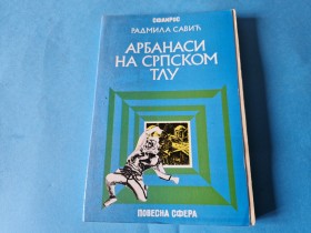 ARBANASI NA SRPSKOM  TLU  - RADMILA SAVIĆ