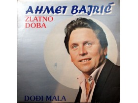 Ahmet Bajrić ‎– Zlatno Doba