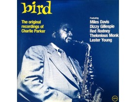 Charlie Parker – Bird - The Original Recordings Of Char