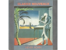 Classix Nouveaux – Never Again