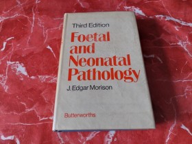 FOETAL AND NEONATAL PATHOLOGY - J. E. MORISON