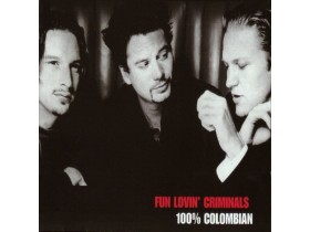 Fun Lovin' Criminals – 100% Colombian