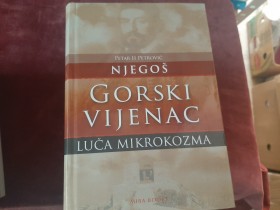 GORSKI VIJENAC - LUČA MIKROKOZMA  Petar Petrović Njego