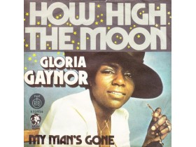 Gloria Gaynor – How High The Moon
