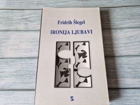 IRONIJA LJUBAVI - FRIDRIH ŠLEGEL