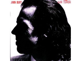 John Hiatt – Slow Turning