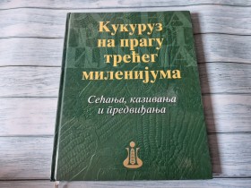 KUKURUZ NA PRAGU TREĆEG MILENIJUMA  - SEĆANJA KAZIVANJA