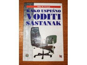 Kako uspešno voditi sastanaka - Milo O. Frank