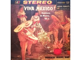 MIGUEL DIAS AND HIS MARIACHIS - Viva Mexico! Rancheros.