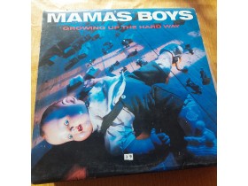 Mama's Boys - Growing Up The Hard Way
