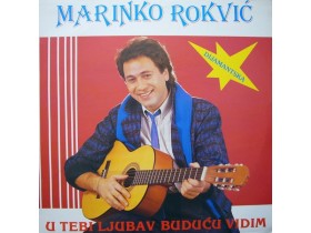 Marinko Rokvić – U Tebi Ljubav Buduću Vidim