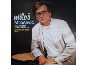 Miloš Milošević  – Ja Za Jednim, Ti Za Drugim Stolom