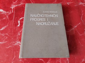 NAUCNOTEHNICKI PROGRES I NAORUZANJE - Z. RENDULIC