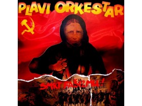 Plavi Orkestar – Smrt Fašizmu !