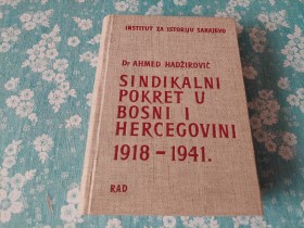 SINDIKALNI POKRET U BIH 1918 - 1941 - HADZIROVIC