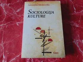 SOCIOLOGIJA KULTURE - ANTONJINA KLOSKOVSKA