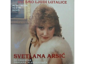Svetlana Arsić – Svi Smo Ljudi Lutalice
