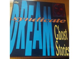The Dream Syndicate- Ghost Stories