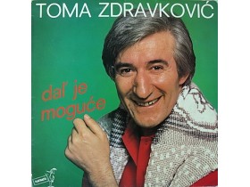 Toma Zdravković – Dal' Je Moguće