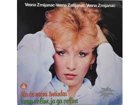 Vesna Zmijanac – Šta Će Meni Šminka / Koga Volim ...